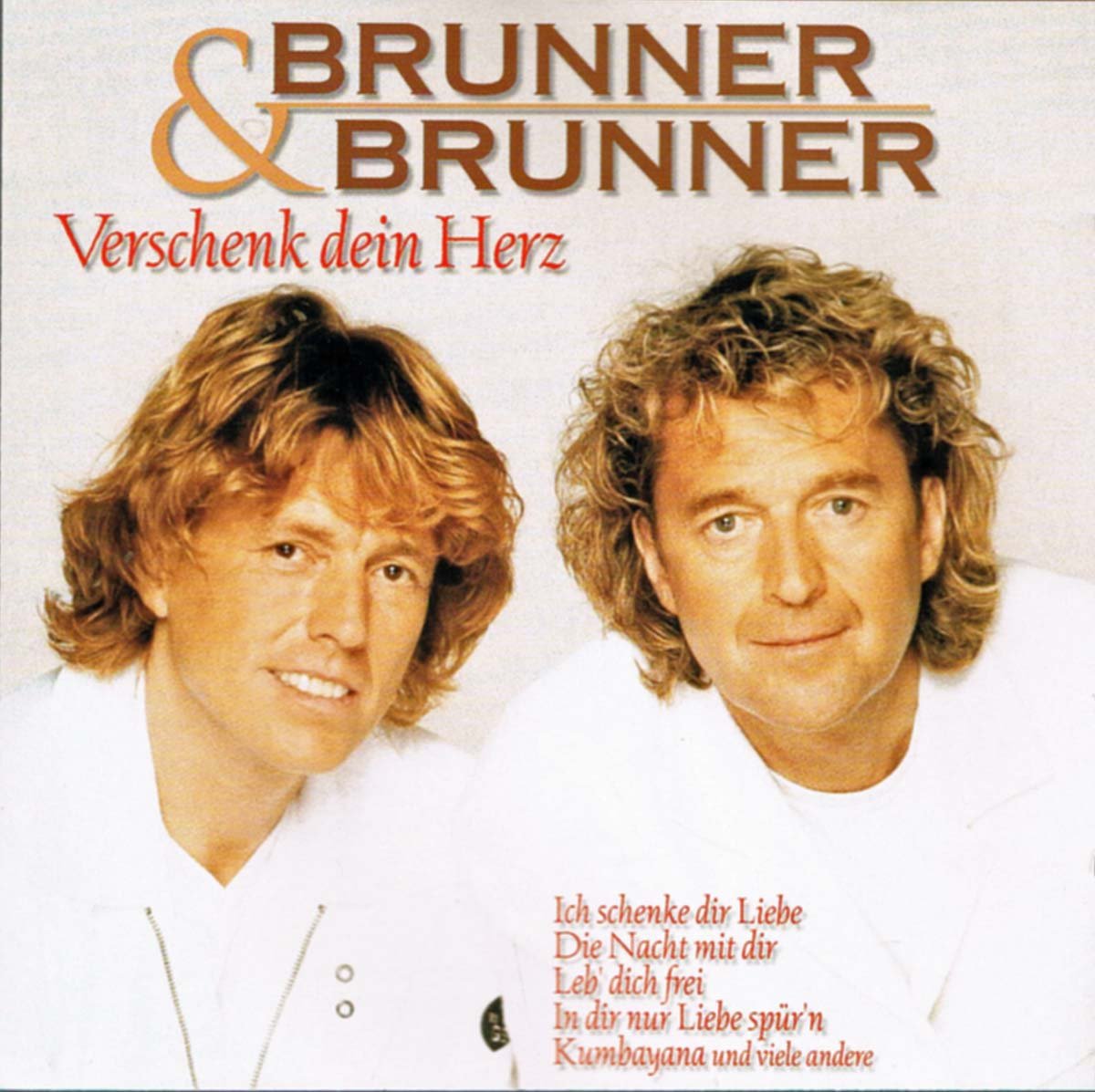 BRUNNER & BRUNNER  - VERSCHENK DEIN HERZ