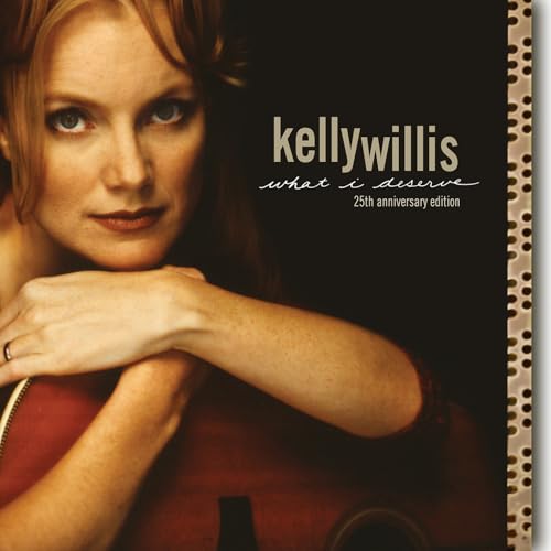 KELLY WILLIS - WHAT I DESERVE: 25TH ANNIVERSARY EDITION (VINYL)