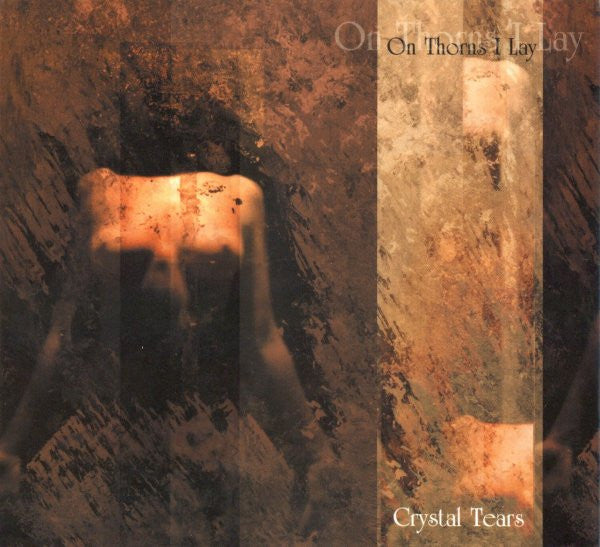 ON THORNS I LAY  - CRYSTAL TEARS (IMPORT)