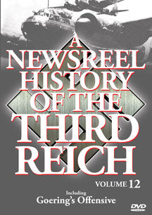 NEWSREEL HISTORY OF THE THIRD REICH - VOL. 12 [DVD]
