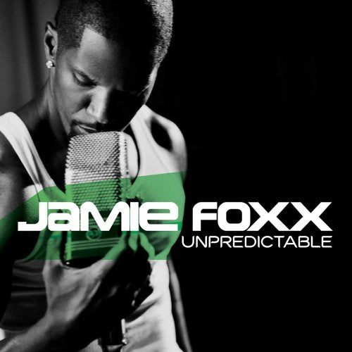 FOXX, JAMIE - UNPREDICTABLE