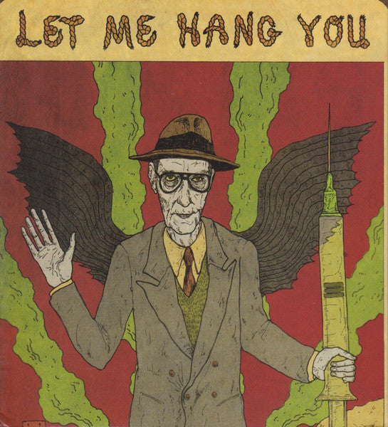 BURROUGHS, WILLIAM S.  - LET ME HANG YOU