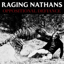 RAGING NATHANS - OPPOSITIONAL DEFIANCE [CD]