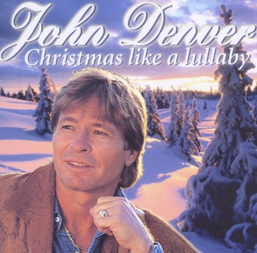 DENVER, JOHN - CHRISTMAS LIKE A LULLABY