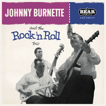 JOHNNY BURNETTE - JOHNNY BURNETTE & THE ROCK & ROLL TRIO [LP]