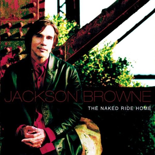 BROWNE, JACKSON  - NAKED RIDE HOME