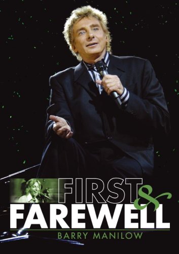BARRY MANILOW: FIRST & FAREWELL [IMPORT]