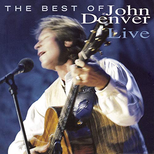 DENVER, JOHN - BEST OF LIVE