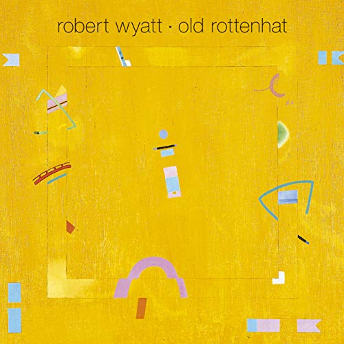 WYATT,ROBERT - OLD ROTTENHAT (VINYL)