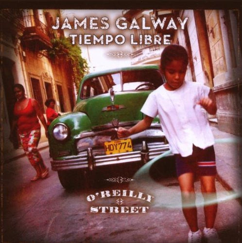 GALWAY, JAMES  - O'REILLY STREET