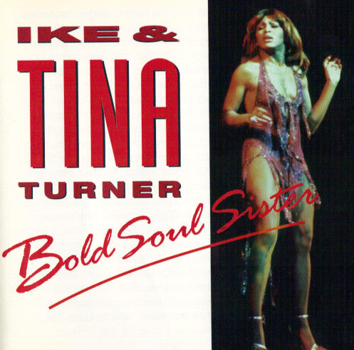 TURNER, IKE & TINA  - BOLD SOUL SISTER