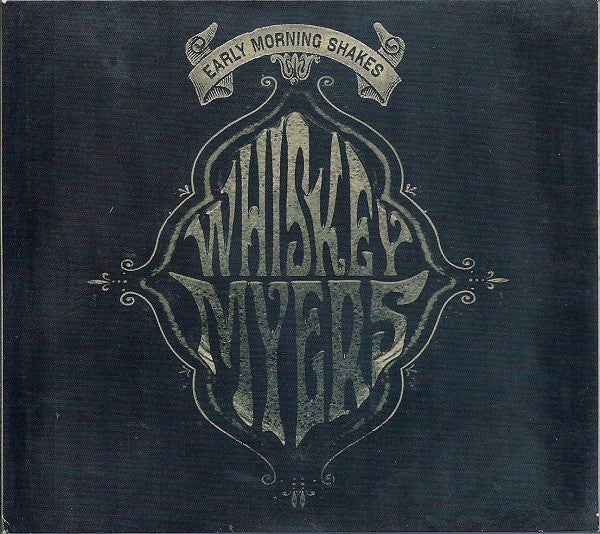 MYERS, WHISKEY  - EARLY MORNING SHAKES