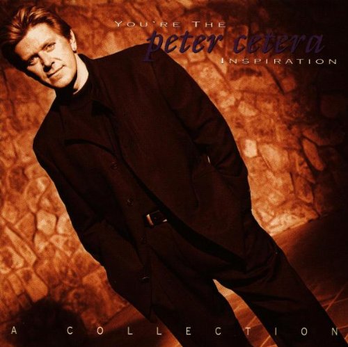 CETERA, PETER - YOU'RE THE INSPIRATION: A COLLECTION