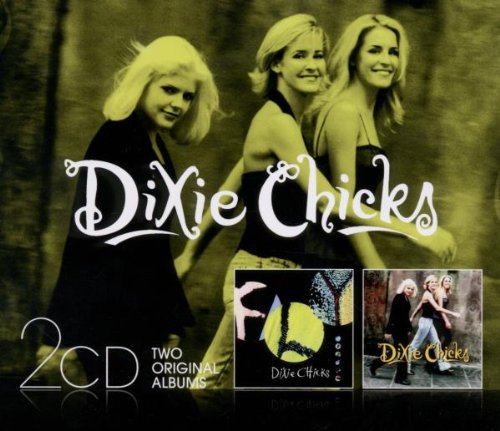 DIXIE CHICKS - FLY/WIDE OPEN SPACES