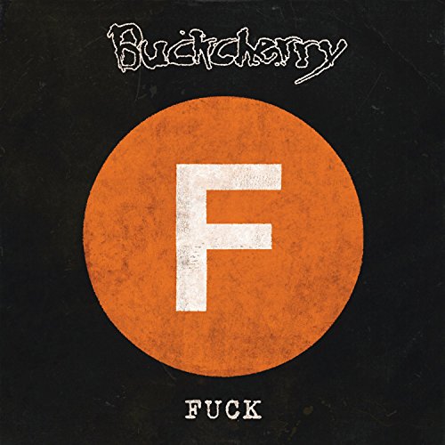 BUCKCHERRY - FUCK