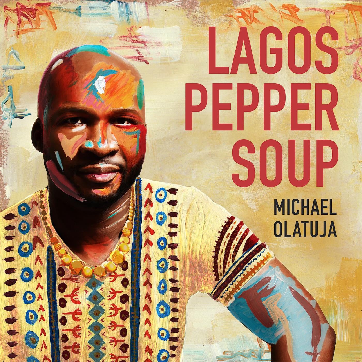 OLATUJA, MICHAEL - LAGOS PEPPER SOUP