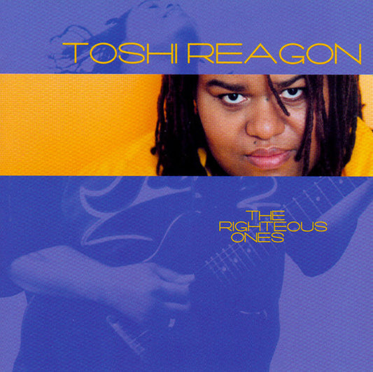 REAGON, TOSHI  - RIGHTEOUS ONES