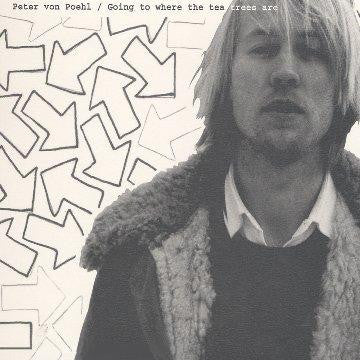 VON POEHL, PETER  - GOING WHERE THE TEA TREES ARE