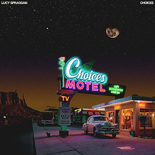 LUCY SPRAGGAN - CHOICES (VINYL)