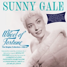 SUNNY GALE - WHEEL OF FORTUNE: THE SINGLES COLLECTION 1952-61 [CD]