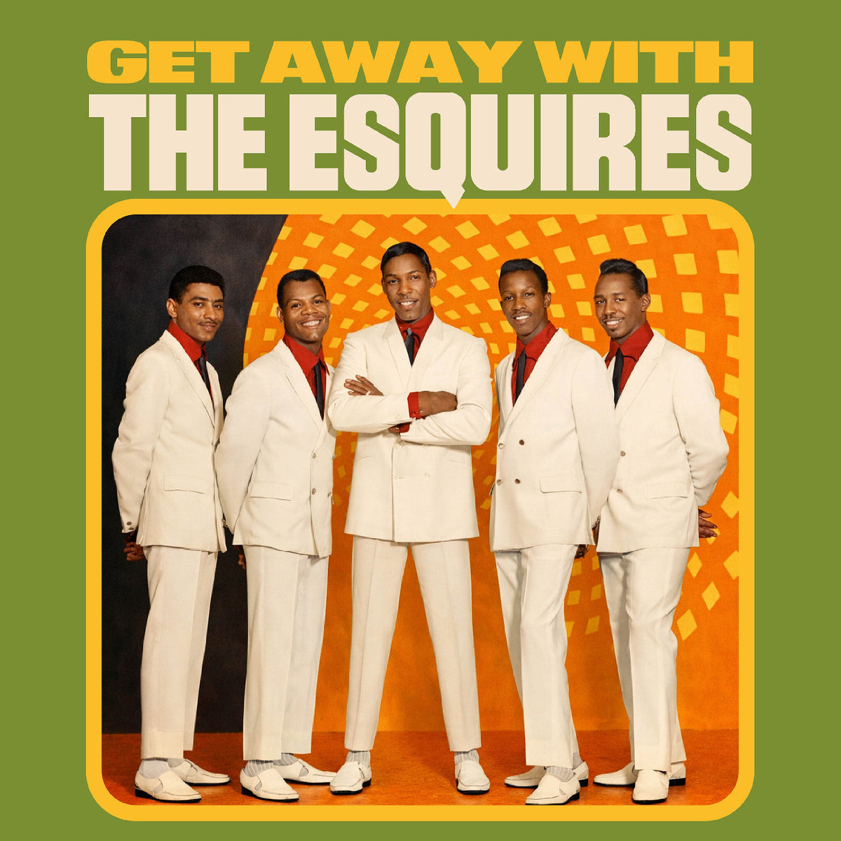 ESQUIRES, THE - GET AWAY WITH THE ESQUIRES