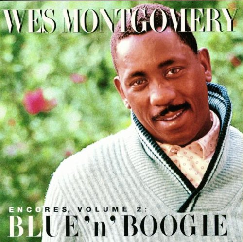 MONTGOMERY, WES - VOL. 2-ENCORES -BLUE N' BOOGI