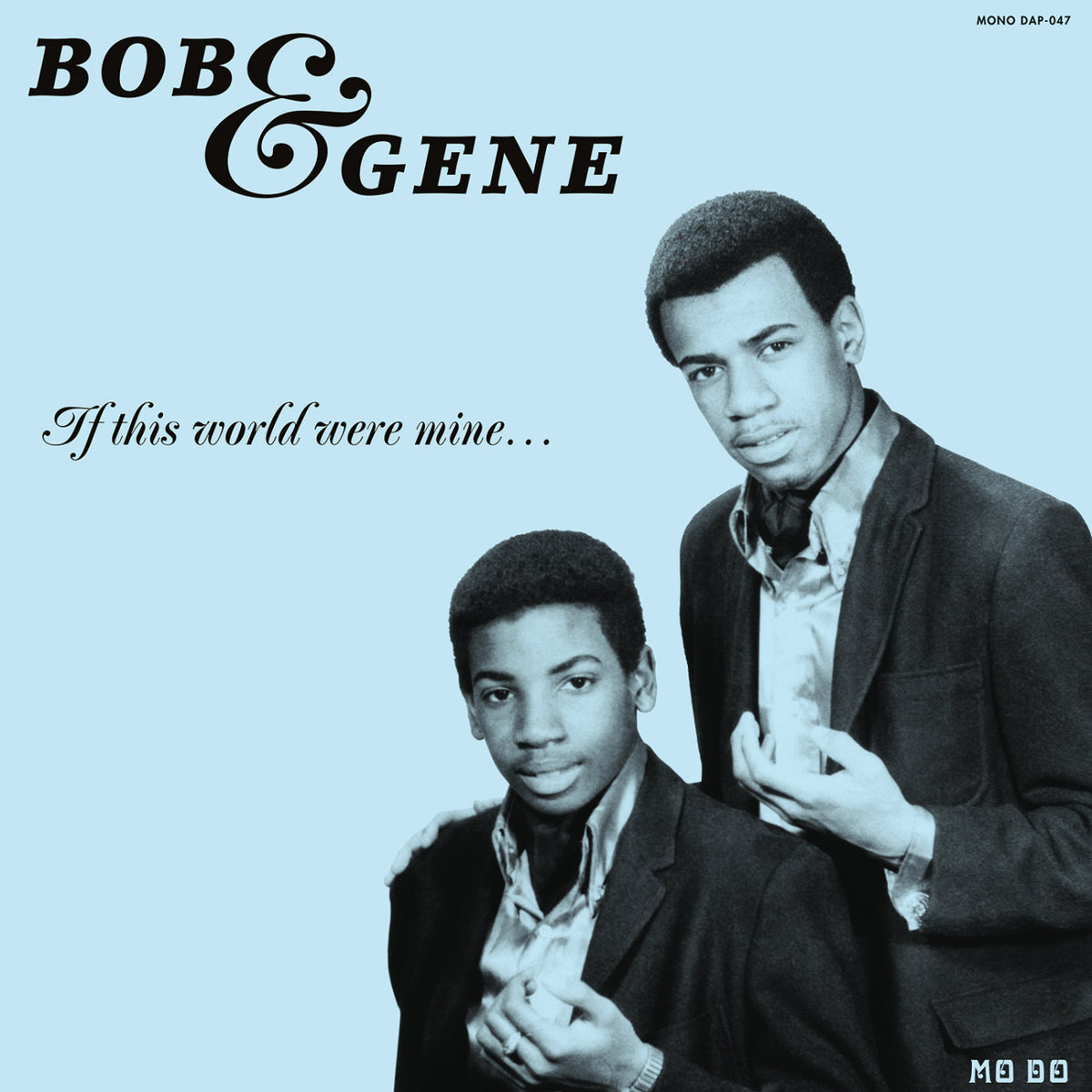 BOB & GENE - IF THIS WORLD WERE MINE (REISSUE)