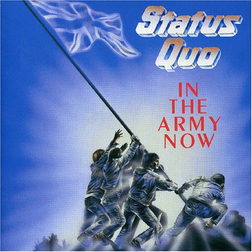 STATUS QUO - IN THE ARMY NOW