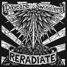 DAYCARE SWINDLERS - RERADIATE [LP]