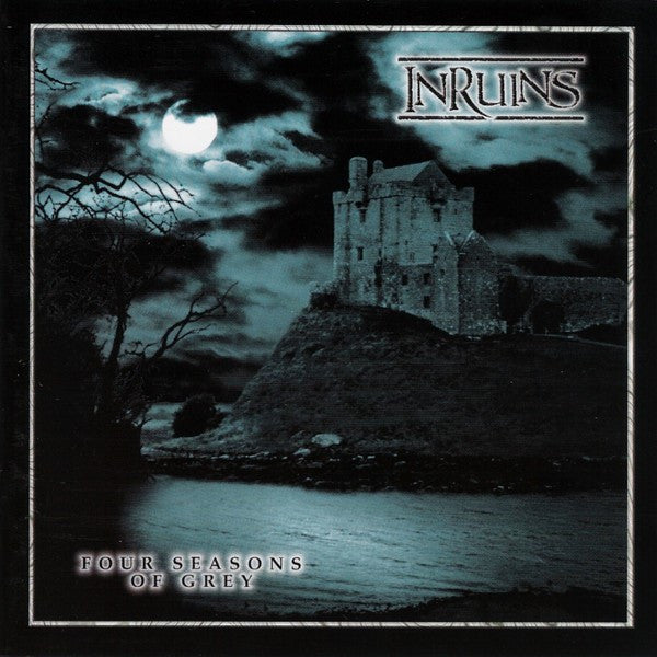 IN RUINS  - FOUR SEASONS OF GREY