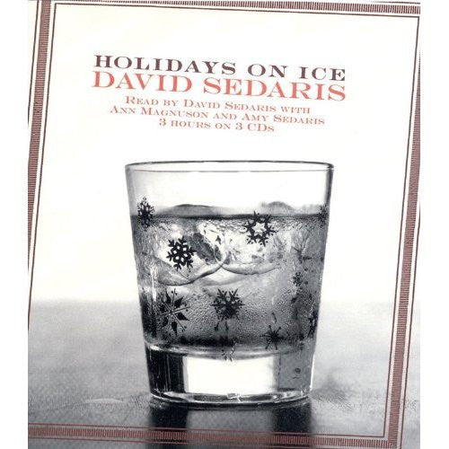 SEDARIS, DAVID  - HOLIDAYS ON ICE