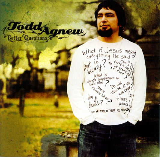 AGNEW, TODD  - BETTER QUESTIONS