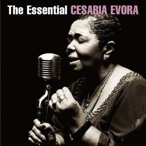 EVORA, CESARIA - THE ESSENTIAL CESARIA EVORA