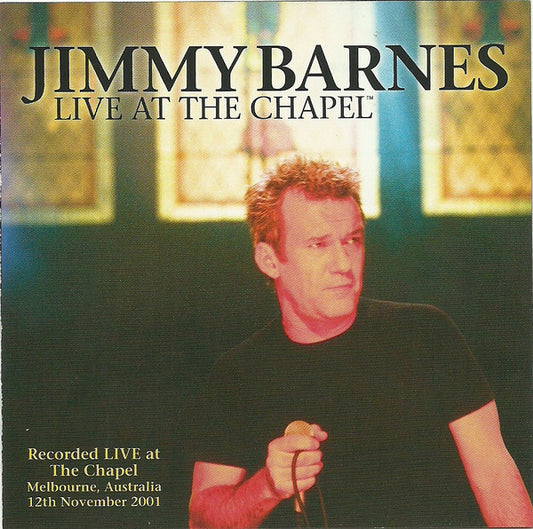 BARNES, JIMMY  - LIVE AT THE CHAPEL