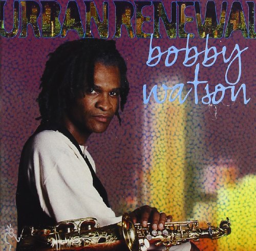 WATSON, BOBBY  - URBAN RENEWAL