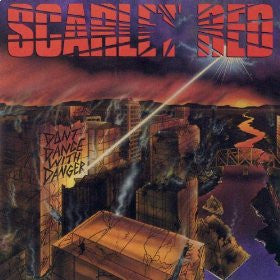 SCARLET RED  - DON'T DANCE WITH DANGER