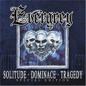 EVERGREY - SOLITUDE. DOMINANCE AND TRAGEDY