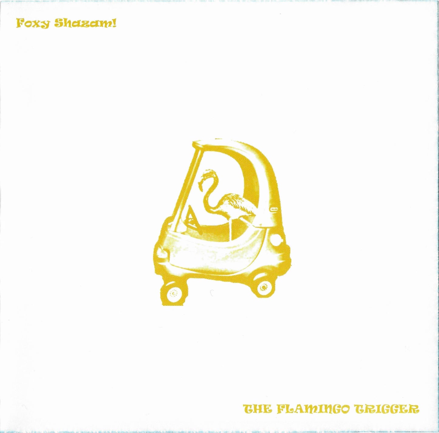 FOXY SHAZAM  - FLAMINGO TRIGGER