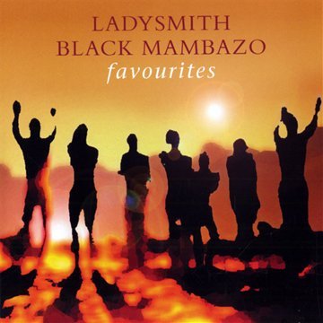 LADYSMITH BLACK MAMBAZO  - FAVOURITES