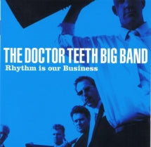 THE DOCTOR TEETH BIG BAND - RHYTHM IS OUR BUSINESS [CD]