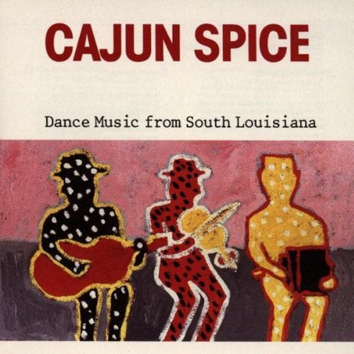 VARIOUS ARTISTS - CAJUN SPICE: DANCE MUSIC S. LOUISIANA / VARIOUS