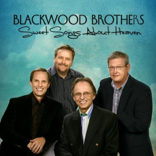 BLACKWOOD BROTHERS - SWEET SONGS ABOUT HEAVEN
