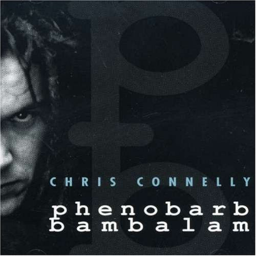CONNELLY, CHRIS - PHENOBARB BAMBALAM