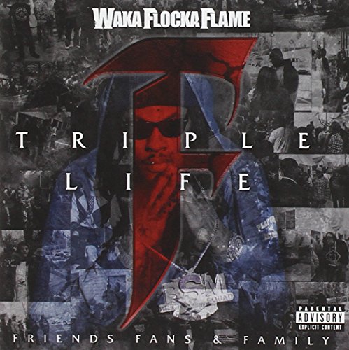 WAKA FLOCKA FLAME - TRIPLE F LIFE