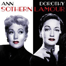 SOTHERN, ANN / LAMOUR, DOROTHY - SOTHERN LAMOUR [CD]