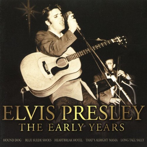 PRESLEY, ELVIS  - EARLY YEARS