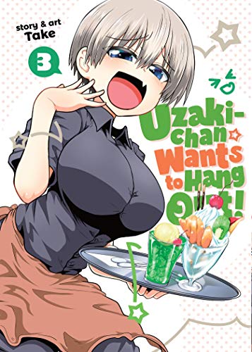 UZAKI-CHAN WANTS TO HANG OUT - MANGA-VOL. 3