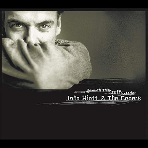 JOHN HIATT AND THE GONERS - BENEATH THIS GRUFF EXTERIOR (VINYL)