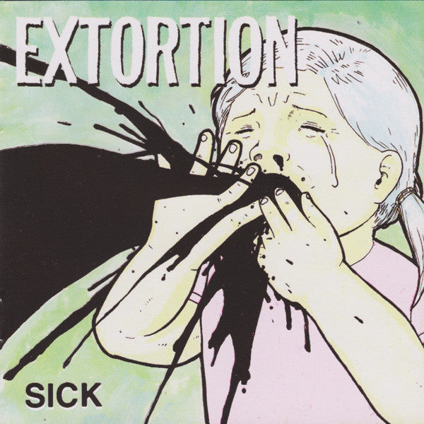 EXTORTION  - SICK
