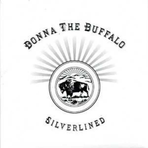 DONNA THE BUFFALO  - SILVERLINED